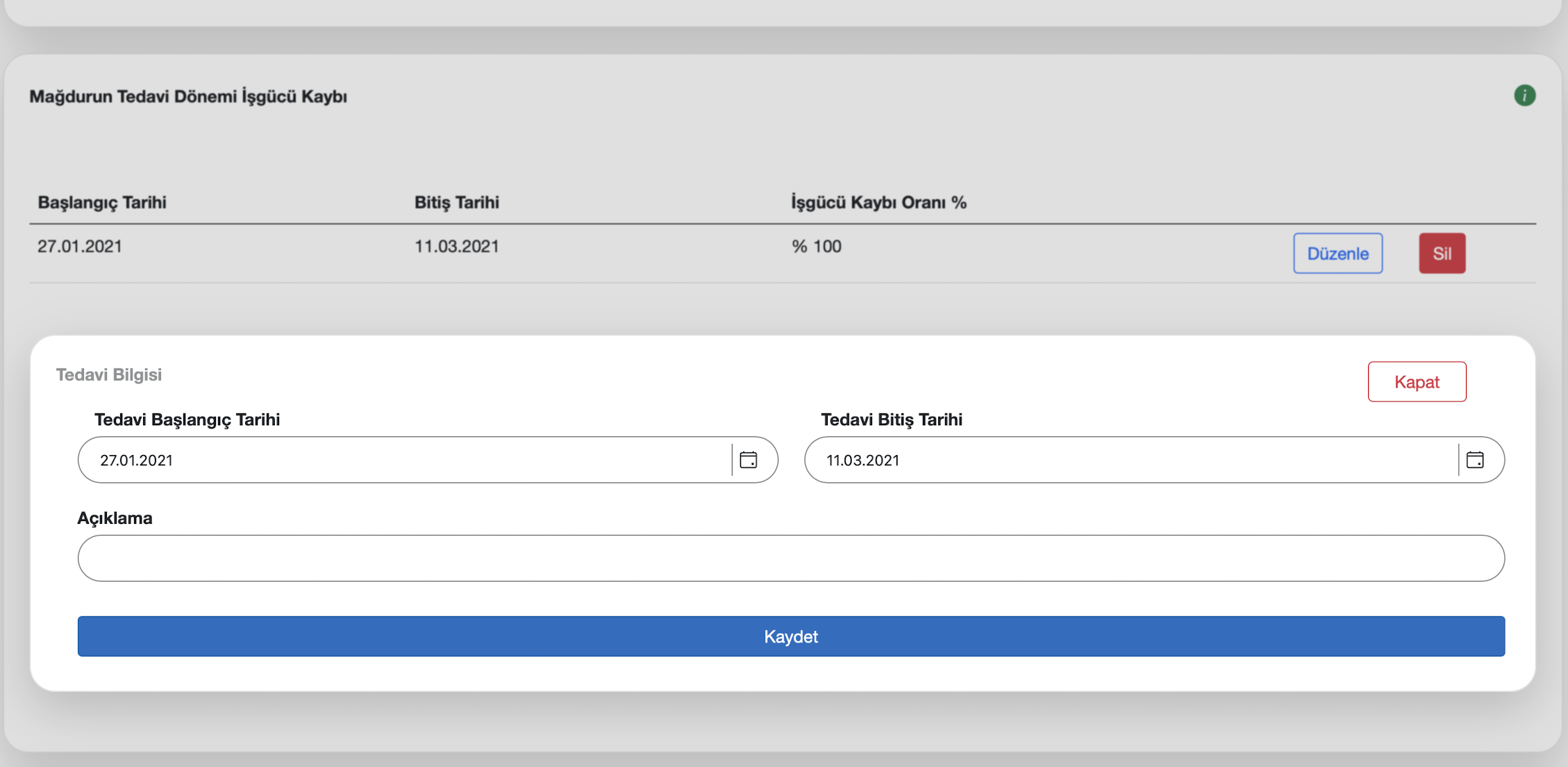 Tedavi dönemi işgücü kaybı detay ekranı
